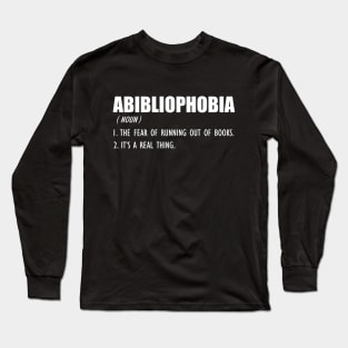 Book Lover - ABIBLIOPHOBIA Definition w Long Sleeve T-Shirt